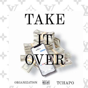 TAKE IT OVER ~TCHAPO