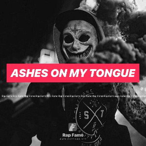Ashes on my tongue 