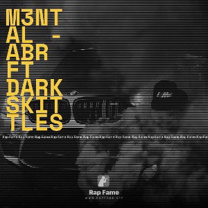 M3NTAL - ABR FT dark skittles