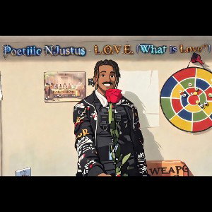 Poetiiic NJustus - L.O.V.E. (What is Love)(Produced by Bandlab)(432hz)