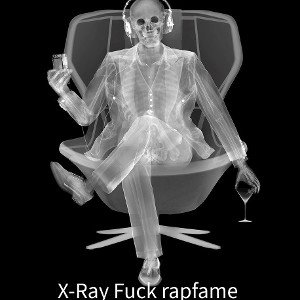 X-Ray  fuck rapfame 