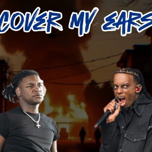 Cover my ears