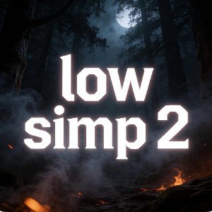  FORGOTTEN DRAFT (Low Simp 2)