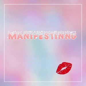 manifesting
