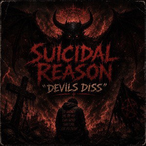 suicidal reason (devils diss)