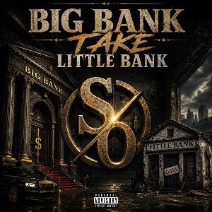 Big Bank Take Lil Bank 🏦 
