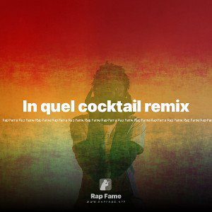 In quel cocktail remix