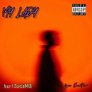 My Lady ft hzr1SzcsM3