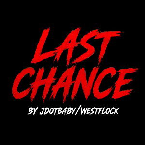 Last chance🩸