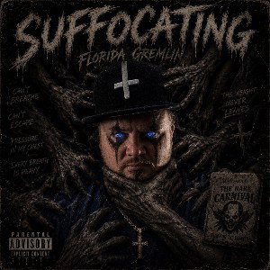 SuffocatingproducedbyFloridaGremlin