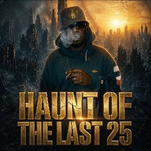 Haunt of the last 25