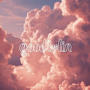 #GOOD_LOVIN