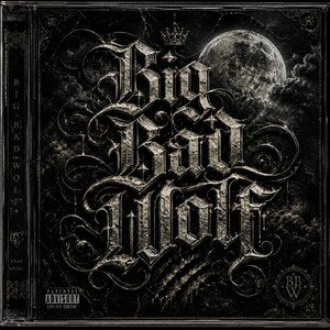 🐺 🐺 🐺 🐺 BIG BAD WOLF 🐺 🐺 🐺 🐺