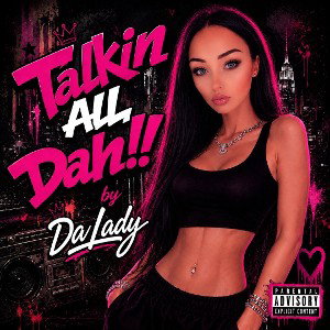 Talkin All Dah!!