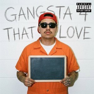 Gangsta 4 that love 