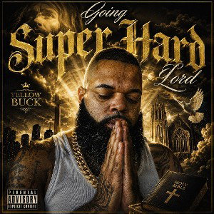 I'm going super hard, Lord 