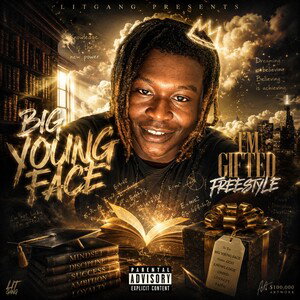 Big Young Face - I’m Gifted Freestyle