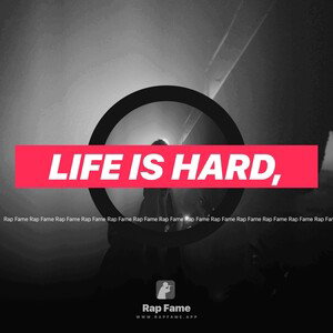 Life is hard,