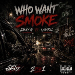 Who Want Smoke (Final) Feat Lyrakilla