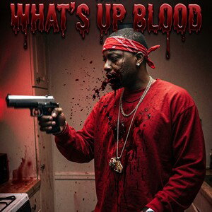 WHAT UP BLOOD 👌🏿
