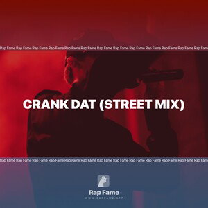 Crank Dat (Street Mix)