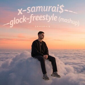 x-samurai$---glock-freestyle-(mashup)