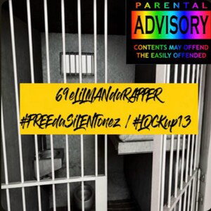 #FREEdaSiLENTonez #LOCKup13 
