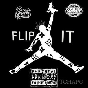 FLIP IT ~ TCHAPO