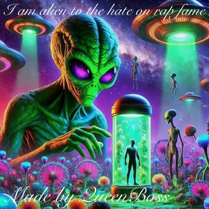 I am alien to the hate on Rap Fame 