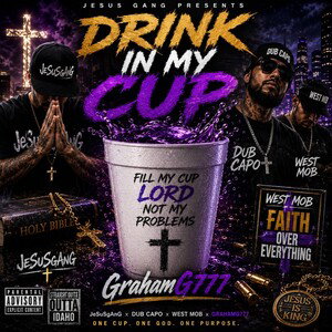 DrinkinmycupDUBCAPOFeatGrahamG777ProdAnnodomini