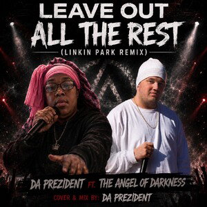 Leave Out All The Rest ft. The Angel of Darkness 