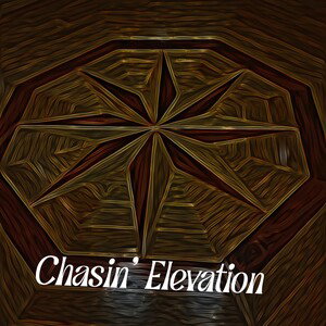 Chasin’ Elevation