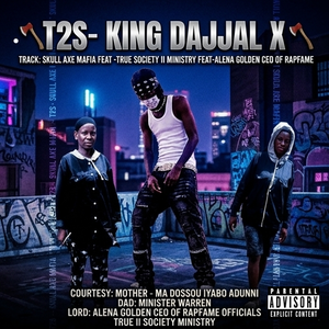 SKULL AXE MAFIA FEAT -TRUE SOCIETY II MINISTRY FEAT-ALENA GOLDEN CEO OF RAPFAME 