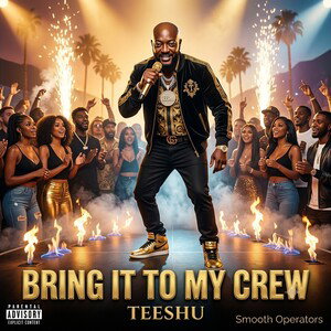 "Bring It To My Crew"