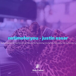 notimeforyou - justin esser 