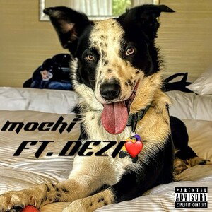 MOCHI 🐶 (FT. DEZI❤️)