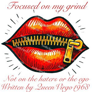 Zipped on the grind Zipped out of the haters and the ego