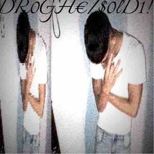 DR0GH€ / $0LD! (FR€€$T¥l€)