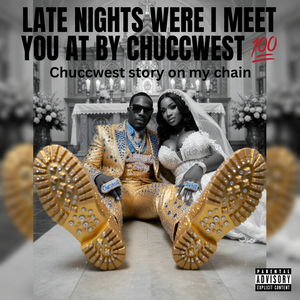 Late nights were I meet you at By chuccwest 💯