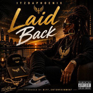 DOLLA$ IN DA FLE$H - Laid Back - ItzDaPhoenix  