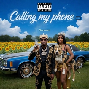 calling my phone By chuccwest 💯💯🔥