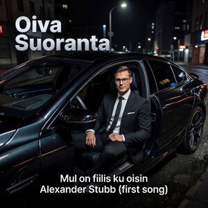 Mul on fiilis ku oisin Alexander Stubb (first song)