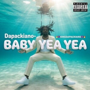 Dapackiano- BABY YEA YEA 