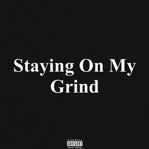 👻 STAYING ON MY GRIND FT BIG HANCHO 👻