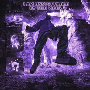 Am Unstoppable by Tedi Vibes 