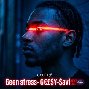 Geen stress- G€£$¥-$avi💯🇨🇼