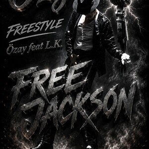 Özay feat L.K free jackson* (Freestyle)