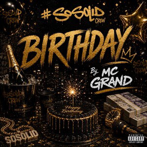 Birthday by Mc Grand #sosolid