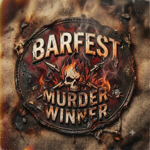 Barfest/murder/winner 21+ DISS