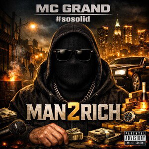 Man2Rich by MC Grand #sosolid